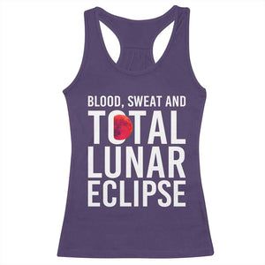 Blood Sweat and Total Lunar Eclipse Racerback Tank Top Funny Astronomy Pun Graphic TS02 Purple Print Your Wear