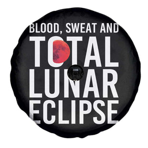 Blood Sweat and Total Lunar Eclipse Spare Tire Cover Funny Astronomy Pun Graphic TS02 Print Your Wear