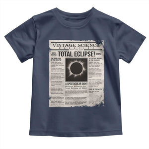 Retro Vintage Science Magazine Total Solar Eclipse 2024 Toddler T Shirt Historic Totality Astronomy Geek Memorabilia TS02 Navy Print Your Wear