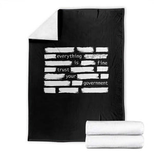 Everything Is Fine Trust Your Government Throw Blanket Sarcastic Flag Political Satire Humor TS02 Black Print Your Wear