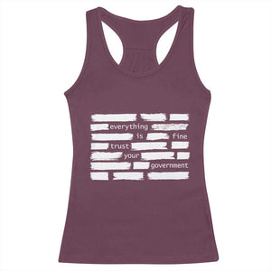 Everything Is Fine Trust Your Government Racerback Tank Top Sarcastic Flag Political Satire Humor TS02 Maroon Print Your Wear