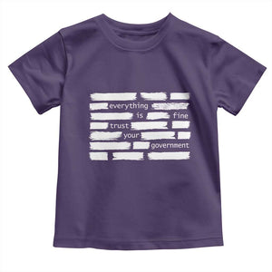 Everything Is Fine Trust Your Government Toddler T Shirt Sarcastic Flag Political Satire Humor TS02 Purple Print Your Wear