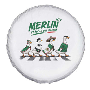 Merlin the Ducks Crosswalk Walk Parody Spare Tire Cover El Idolo Del Barrio Mexico Duck Soccer Football Fans