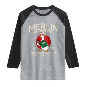 Merlin the Duck Honk Tour Mexico Retro Band Parody Raglan Shirt Mexican Pride Soccer Locer Football Fans