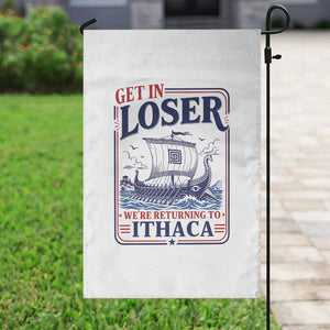 Funny Odysseus Journey Epic Odyssey Parody Garden Flag Retro Get In Loser Returning To Ithaca Greek Mythology Meme