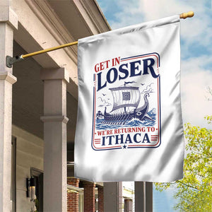 Funny Odysseus Journey Epic Odyssey Parody Garden Flag Retro Get In Loser Returning To Ithaca Greek Mythology Meme