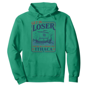 Funny Odysseus Journey Epic Odyssey Parody Hoodie Retro Get In Loser Returning To Ithaca Greek Mythology Meme
