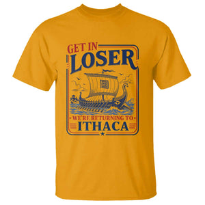 Funny Odysseus Journey Epic Odyssey Parody T Shirt Retro Get In Loser Returning To Ithaca Greek Mythology Meme