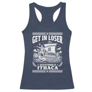 Funny Odysseus Get In Loser Returning To Ithaca Racerback Tank Top Epic Odyssey Meme Greek Mythology Humor