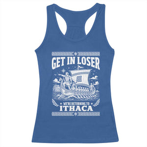 Funny Odysseus Get In Loser Returning To Ithaca Racerback Tank Top Epic Odyssey Meme Greek Mythology Humor