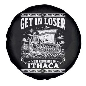 Funny Odysseus Get In Loser Returning To Ithaca Spare Tire Cover Epic Odyssey Meme Greek Mythology Humor