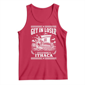Funny Odysseus Get In Loser Returning To Ithaca Tank Top Epic Odyssey Meme Greek Mythology Humor