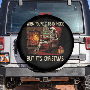 Skeleton Christmas Spare Tire Cover When You're Dead Inside But It's Xmas Chillin' TS02 No hole Black Print Your Wear