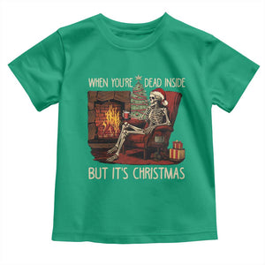 Skeleton Christmas Toddler T Shirt When You're Dead Inside But It's Xmas Chillin' TS02 Irish Green Print Your Wear