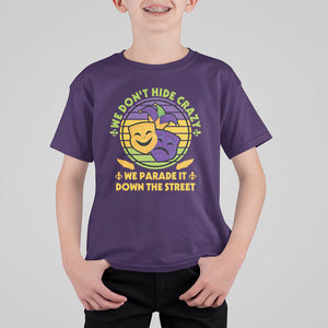 Mardi Gras T Shirt For Kid We Don't Hide Crazy We Parade It Down The Street Costume TS02 Purple Printyourwear