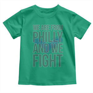 Philadelphia Spirit Toddler T Shirt We Are From Philly And We Fight TS02 Irish Green Print Your Wear