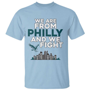 Philadelphia City T Shirt We Are From Philly And We Fight TS02 Light Blue Print Your Wear