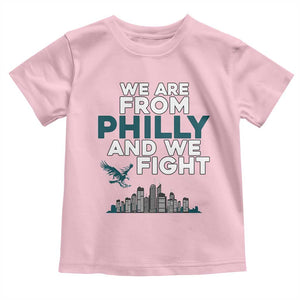 Philadelphia City Toddler T Shirt We Are From Philly And We Fight TS02 Light Pink Print Your Wear