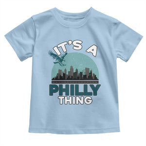Philadelphia Spirit Toddler T Shirt It's A Philly Thing TS02 Light Blue Print Your Wear