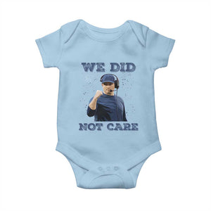 We Did Not Care Funny Hype Coach Baby Onesie Blunt Comment Game Day Sports Fan TS02 Light Blue Print Your Wear