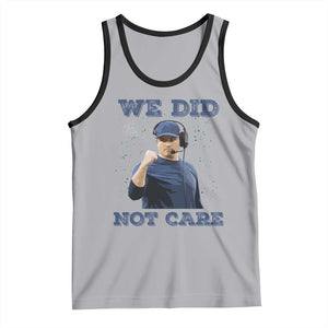 We Did Not Care Funny Hype Coach Tank Top Blunt Comment Game Day Sports Fan TS02 Athletic Heather Black Print Your Wear