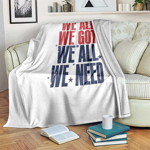 We All We Got We All We Need Patriots Throw Blanket Red and Blue Sports Fan Chant TS02 Print Your Wear