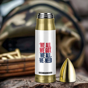 We All We Got We All We Need Patriots Bullet Tumbler Red and Blue Sports Fan Chant TS02 Print Your Wear