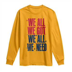 We All We Got We All We Need Patriots Long Sleeve Shirt Red and Blue Sports Fan Chant TS02 Gold Print Your Wear