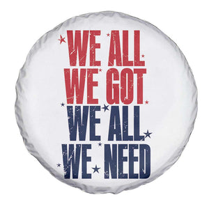 We All We Got We All We Need Patriots Spare Tire Cover Red and Blue Sports Fan Chant TS02 Print Your Wear