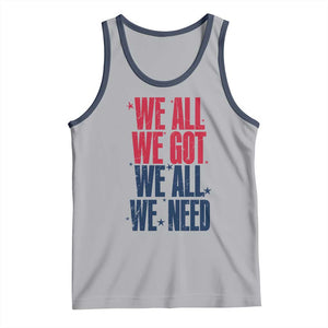 We All We Got We All We Need Patriots Tank Top Red and Blue Sports Fan Chant TS02 Athletic Heather Navy Print Your Wear