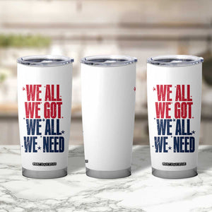 We All We Got We All We Need Patriots Tumbler Cup Red and Blue Sports Fan Chant TS02 Print Your Wear