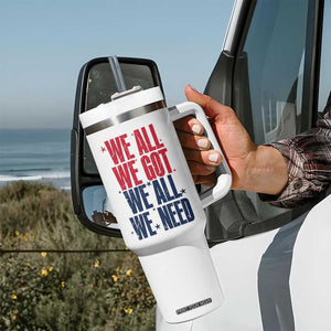 We All We Got We All We Need Patriots Tumbler With Handle Red and Blue Sports Fan Chant TS02 Print Your Wear