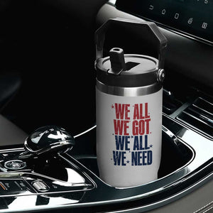 We All We Got We All We Need Patriots Flip Straw Tumbler Red and Blue Sports Fan Chant TS02 Print Your Wear
