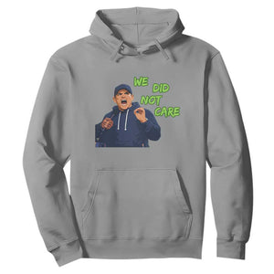 We Did Not Care Funny Hype Coach Hoodie Blunt Post-Game Comment TS02 Sport Gray Print Your Wear