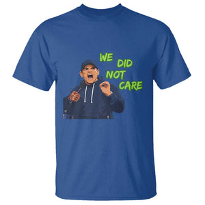 We Did Not Care Funny Hype Coach T Shirt Blunt Post-Game Comment TS02 Royal Blue Print Your Wear