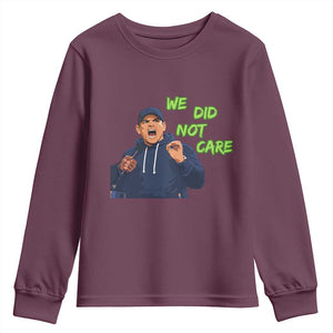 We Did Not Care Funny Hype Coach Youth Sweatshirt Blunt Post-Game Comment TS02 Maroon Print Your Wear