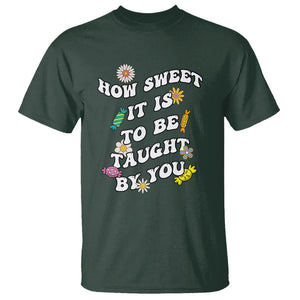 Teacher Appreciation T Shirt How Sweet It Is To Be Taught By You Retro Groovy TS02 Dark Forest Green Printyourwear