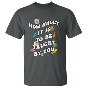 Teacher Appreciation T Shirt How Sweet It Is To Be Taught By You Retro Groovy TS02 Dark Heather Printyourwear