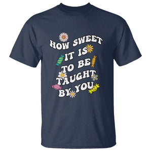 Teacher Appreciation T Shirt How Sweet It Is To Be Taught By You Retro Groovy TS02 Navy Printyourwear
