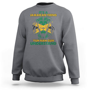 It's A Jamaican Thing Yuh Nah Guh Understand Jamaica Reggae Sweatshirt TS02 Charcoal Print Your Wear