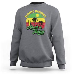 Don't Worry About A Thing Retro Caribbean Jamaica Reggae Sweatshirt TS02 Charcoal Print Your Wear