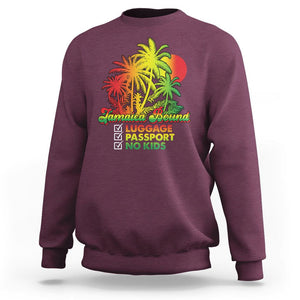 Jamaica Travel Luggage Passport No Kids Jamaican Reggae Sweatshirt TS02 Maroon Print Your Wear