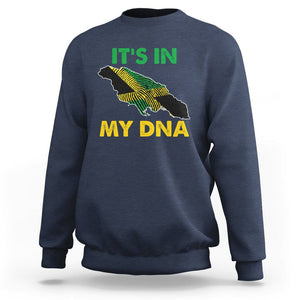 It's In My DNA Proud Jamaican Flag Map Jamaica Reggae Sweatshirt TS02 Navy Print Your Wear