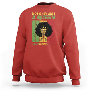 Not Only Am I A Queen I'm Jamaican Too Proud Jamaica Girl Sweatshirt TS02 Red Print Your Wear