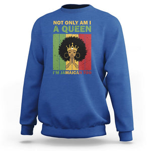 Not Only Am I A Queen I'm Jamaican Too Proud Jamaica Girl Sweatshirt TS02 Royal Blue Print Your Wear