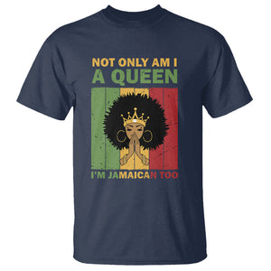 Not Only Am I A Queen I'm Jamaican Too Proud Jamaica Girl T Shirt TS02 Navy Printyourwear