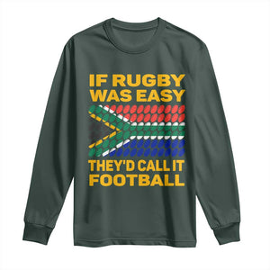 Funny South Africa Rugby Long Sleeve Shirt If Rugby Was Easy They'd Call It Football TS02 Dark Forest Green Print Your Wear