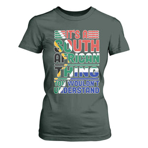 South Africa Flag T Shirt For Women Funny It's A South African Thing You Wouldn't Understand TS02 Dark Forest Green Print Your Wear
