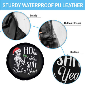 Skeleton Christmas Spare Tire Cover Ho Ho Holy Shit What A Year Funny Boujee Xmas Vibe TS02 Print Your Wear