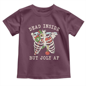 Skeleton Christmas Toddler T Shirt Dead Inside But Jolly AF Xmas Vibe TS02 Maroon Print Your Wear